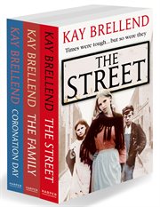 Kay Brellend 3-Book Collection: The Street, The Family, Coronation Day : Book Collection cover image