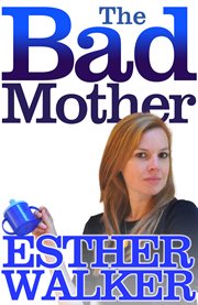 The bad mother cover image