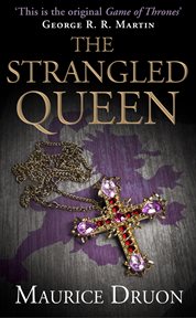 The Strangled Queen : Accursed Kings cover image
