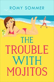 The trouble with mojitos cover image