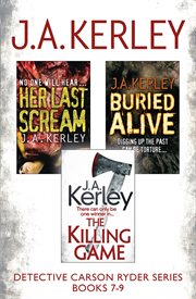 Detective Carson Ryder Thriller Series: Buried Alive, Her Last Scream, The Killing Game : Buried Alive, Her Last Scream, The Killing Game cover image