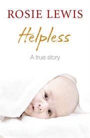 Helpless: A True Short Story : A True Short Story cover image