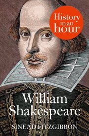 William Shakespeare: History in an Hour : History in an Hour cover image
