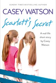 Scarlett's secret : a real-life short story cover image