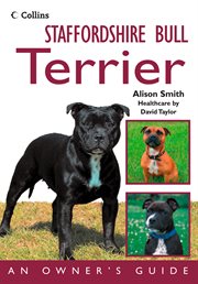 Staffordshire Bull Terrier: An Owner's Guide : An Owner's Guide cover image