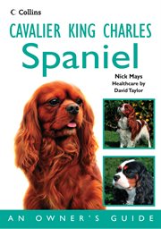 Cavalier King Charles Spaniel: An Owner's Guide : An Owner's Guide cover image