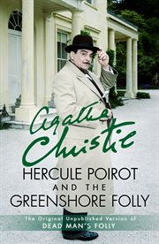Hercule Poirot and the Greenshore folly cover image