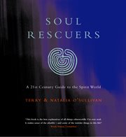 Soul rescuers : a 21st century guide to the spirit world cover image