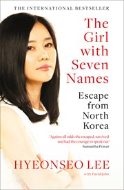 The girl with seven names : a North Korean defector's story cover image