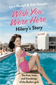 Hilary's Story : Individual stories from WISH YOU WERE HERE! cover image