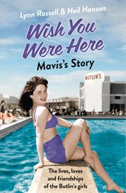 Mavis's Story : Individual stories from WISH YOU WERE HERE! cover image