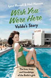 Valda's Story : Individual stories from WISH YOU WERE HERE! cover image