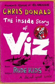 The Inside Story of Viz: Rude Kids : Rude Kids cover image