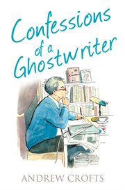 Confessions of a ghostwriter cover image