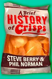 A Brief History of Crisps cover image