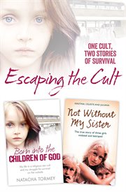 Escaping the cult : one cult, two stories of survival cover image