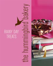 Hummingbird Bakery Rainy Day Treats: An Extract from Cake Days : An Extract from Cake Days cover image
