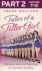 Tales of a Tiller Girl. Part 2 cover image