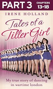 Tales of a Tiller Girl. Part 3 cover image