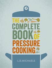 The complete book of pressure cooking cover image