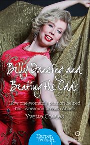 Belly Dancing and Beating the Odds cover image