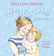 I Love My Baby Because… cover image
