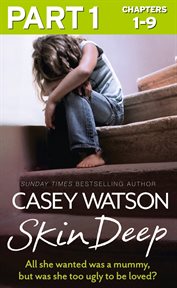 Skin deep : all she wanted was a mommy, but was she too ugly to be loved? cover image