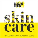 Skincare : The Ultimate No-Nonsense Guide cover image