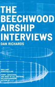 The Beechwood Airship Interviews cover image