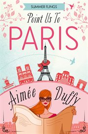 Point Us to Paris : Summer Flings cover image