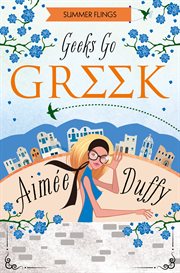 Geeks Go Greek : Summer Flings cover image