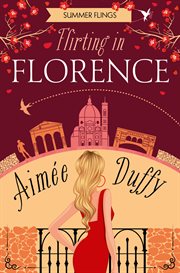 Flirting in Florence : Summer Flings cover image