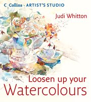 Loosen up your watercolours cover image