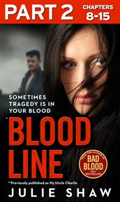 Blood line - part 2 of 3: sometimes tragedy is in your blood : Part 2 of 3 cover image