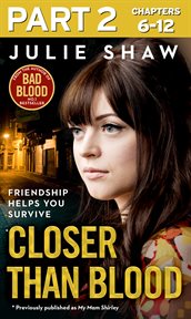 Closer than blood - part 2 of 3: friendship helps you survive : Part 2 of 3 cover image