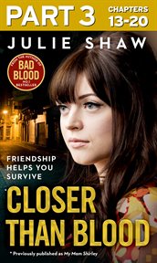 Closer than blood - part 3 of 3: friendship helps you survive : Part 3 of 3 cover image