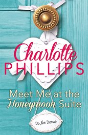 Meet Me at the Honeymoon Suite : Do Not Disturb cover image