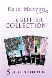 The Glitter Collection: Glitter, A Million Angels, Shine, A Sea of Stars and Invisible Girl : Glitter, A Million Angels, Shine, A Sea of Stars and Invisible Girl cover image