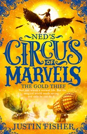 Ned's circus of marvels : the gold thief cover image