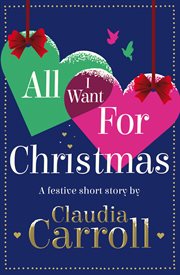 All I want for Christmas : a festive short story cover image