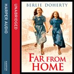 Far from home : the sisters of Street Child cover image