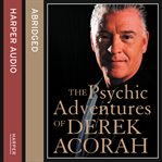 The psychic adventures of Derek Acorah : TV's number one psychic cover image