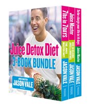 The Juice Detox Diet 3-Book Collection : Book Collection cover image