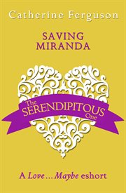 Saving Miranda: A Love...Maybe Valentine : A Love...Maybe Valentine cover image