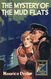 The mystery of the mud flats (WO2) : a story of crime cover image