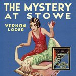 The mystery at Stowe : a story of crime cover image