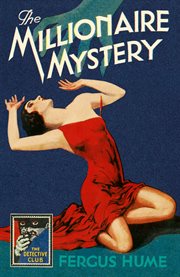 The millionaire mystery : a story of crime cover image