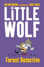 Little Wolf, Forest Detective : Little Wolf cover image