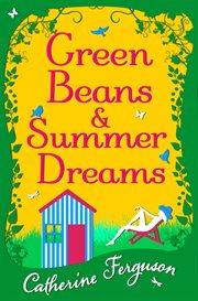 Green beans and summer dreams cover image