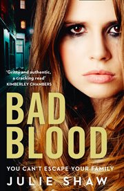 Bad blood : you can't escape your family cover image